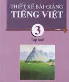 Thiết kế bài giảng tiếng việt 3 tập 1