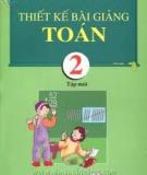 Thiết kế bài giảng toán 2 tập 1