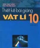 Vật lý 10 - Thiết kế bài giảng Tập 1