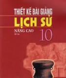 Thiết kế bài giảng Lịch sử 10 Nâng cao (Tập 2): Phần 2 - Nguyễn Thị Thạch