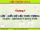 Lập trình Java: Chương 3: Lớp kiểu dữ liệu trừu tượng