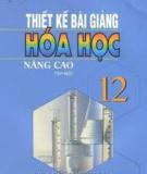 Thiết kế bài giảng hóa học 12 nâng cao tập 1