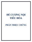 Tài liệu: ĐỀ CƯƠNG NỘI TIÊU HÓA - PHẦN TRIỆU CHỨNG