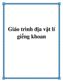 Giáo trình địa vật lí giếng khoan