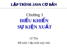 Bài giảng Lập trình java cơ bản: Chương 3 - Lê Tân