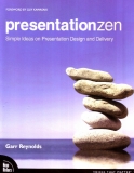 Presentationzen Simple ideas on presentation design and delivery