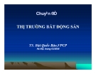 THỊ TRƯỜNG BẤT ĐỘNG SẢN - TS Bùi Quốc Bảo