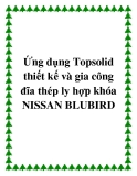 Ứng dụng Topsolid thiết kế và gia công đĩa thép ly hợp khóa NISSAN BLUBIRD