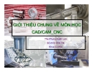 Giới thiệu về môn học CAD/CAM_CNC