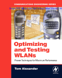 Optimizing and Testing WLANs: Proven Techniques for Maximum Performance