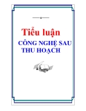 Báo cáo :  Công nghệ sau thu hoạch rau quả