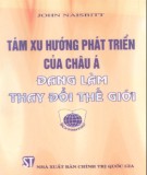 Phát triển của châu Á đang làm thay đổi thế giới với 8 xu hướng