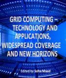 GRID COMPUTING – TECHNOLOGY AND APPLICATIONS, WIDESPREAD COVERAGE AND NEW HORIZONS