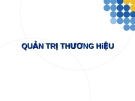 QUẢN TRỊ THƯƠNG HiỆU