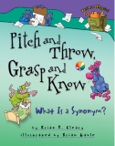 Words Are Categorical Pitch and Throw, Grasp and Know: What Is a Synonym