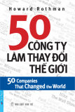 50 COMPANIES THAT CHANGED THE WORLD - 50 CÔNG TY LÀM THAY ĐỔI THẾ GIỚI