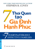 THE 7 HABITS OF HIGHLY EFFECTIVE FAMILIES – 7 THÓI QUEN TẠO GIA ĐÌNH HẠNH PHÚC