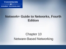 NETWORK+ GUIDE TO  NETWORKS, FOURTH  EDITION - CHAPTER 10