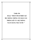 Đề tài " PHÂN TÍCH THIẾT KẾ HỆ THỐNG THÔNG TIN BÁO CÁO THỐNG KÊ CỦA HỆ THỐNG NGÂN HÀNG NHÀ NƯỚC "