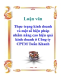 Luận văn: Thực trạng kinh doanh và một số biện pháp nhằm nâng cao hiệu quả kinh doanh ở công ty CPTM Tuấn Khanh