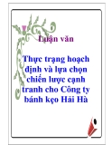 Luận văn: Thực trạng hoạch định và lựa chọn chiến lược cạnh tranh cho Công ty bánh kẹo Hải Hà