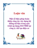 Luận văn: Một số biện pháp hoàn thiện công tác xây dựng hệ thống tài liệu trong quá trình áp dụng ISO 9000 tại công ty chế tạo điện cơ