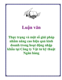 Luận văn: Thực trạng và một số giải pháp nhằm nâng cao hiệu quả kinh doanh trong hoạt động nhập khẩu tại Công ty Vật tư kỹ thuật Ngân hàng