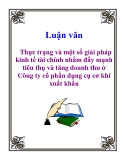 Luận văn: Thực trạng và một số giải pháp kinh tế tài chính nhằm đẩy mạnh tiêu thụ và tăng doanh thu ở công ty cổ phần dụng cụ cơ khí xuất khẩu