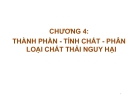 THÀNH PHẦN - TÍNH CHẤT - PHÂN LOẠI CHẤT THẢI NGUY HẠI (CHƯƠNG 4)