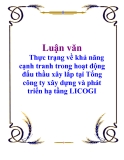 Luận văn: Thực trạng về khả năng cạnh tranh trong hoạt động đấu thầu xây lắp tại Tổng công ty xây dựng và phát triển hạ tầng LICOGI