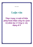 Luận văn: Thực trạng và một số biện pháp hoàn thiện công tác quản trị nhân lực ở Công ty xây dựng số 9