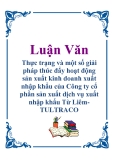 Luận Văn: Thực trạng và một số giải pháp thúc đẩy hoạt động sản xuất kinh doanh xuất nhập khẩu của Công ty cổ phần sản xuất dịch vụ xuất nhập khẩu Từ LiêmTULTRACO