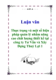 Luận văn: Thực trạng và một số biện pháp quản lý nhằm nâng cao chất lượng thiết kế tại công ty Tư Vấn và Xây Dựng Thuỷ Lợi 1