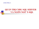 CHƯƠNG I  QUẢN TRỊ CSDL SQL SERVER VÀ NGÔN NGỮ T-SQL - BÀI 2: Quản lý và tạo CSDL