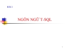 BÀI 2  NGÔN NGỮ T-SQL