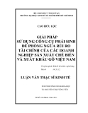 Luận văn: GIẢI PHÁP SỬ DỤNG CÔNG CỤ PHÁI SINH ĐỂ PHÒNG NGỪA RỦI RO TÀI CHÍNH CỦA CÁC DOANH NGHIỆP SẢN XUẤT CHẾ BIẾN VÀ XUẤT KHẨU GỖ VIỆT NAM