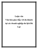 Luận văn: Văn hóa giao tiếp với du khách tại các doanh nghiệp du lịch Đà Lạt