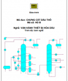 Mô đun: Chưng cất dầu thô - Nghề: Vận hành thiết bị hóa dầu