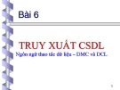 TRUY XUẤT CSDL: Ngôn ngữ thao tác dữ liệu – DMC và DCL