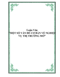 Luận Văn: "MỘT SỐ VẤN ĐỀ CƠ BẢN VỀ NGHIỆP VỤ THỊ TRƯỜNG MỞ" 