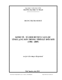 Luận văn: KINH TẾ - XÃ HỘI HUYỆN CAO LỘC TỈNH LẠNG SƠN TRONG THỜI KỲ ĐỔI MỚI (1986 - 2009)