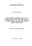 Luận văn: PHÁT TRIỂN NGHIỆP VỤ QUẢN LÝ DANH MỤC ĐẦU TƯ CHO NHÀ ĐẦU TƯ CÁ NHÂN TRÊN THỊ TRƯỜNG CHỨNG KHOÁN VIỆT NAM