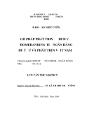 Luận văn:  GIẢI PHÁP PHÁT TRIỂN DỊCH VỤ HOMEBANKING TẠI NGÂN HÀNG ĐẦU TƯ VÀ PHÁT TRIỂN VIỆT NAM