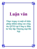 Luận văn: Thực trạng và một số biện pháp nhằm nâng cao công tác QTNS tại Công ty Đầu tư Xây lắp Thương mại Hà Nội