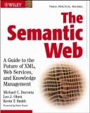 The Semantic Web: A Guide to the Future of XML, Web Services, and Knowledge Management