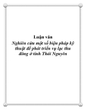 Luận văn: Luận văn Nghiên cứu một số biện pháp kỹ thuật để phát triển vụ lạc thu đông ở tỉnh Thái Nguyên