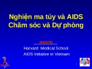bài giảng: Nghiện ma túy và AIDS Chăm sóc và Dự phòng