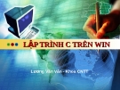 Bài giảng lập trình C trên win - Lương Văn Vân