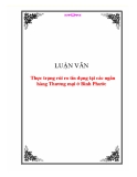 Luận văn tốt nghiệp: Thực trạng rủi ro tín dụng tại các ngân hàng Thương mại ở Bình Phước