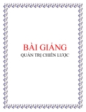 BÀI GIẢNG  LÝ THUYẾT MÔN QUẢN TRỊ CHIẾN LƯỢC